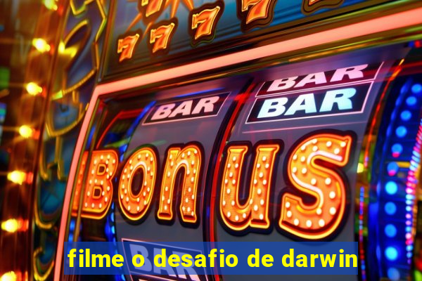 filme o desafio de darwin